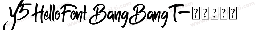 Y5 HelloFont BangBangT字体转换